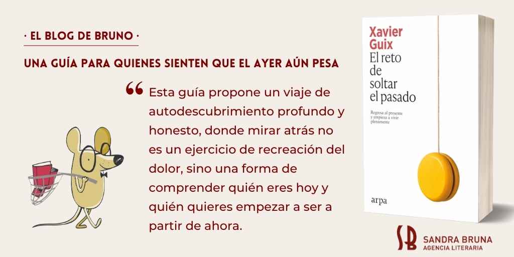 el reto de soltar el pasado